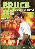 BRUCE LEE - O HERÓI DO SÉCULO